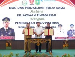 Kejati Riau Bersama Pemprov Riau Menandatangani MoU dan Perjanjian Kerja Sama