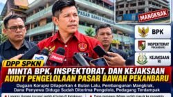 Pembangunan Mangkrak, DPP-SPKN Sorot Dugaan Korupsi Pasar Bawah Pekanbaru, Minta APH Periksa