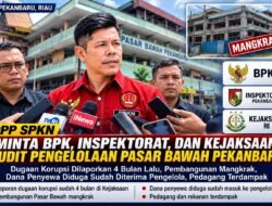 Pembangunan Mangkrak, DPP-SPKN Sorot Dugaan Korupsi Pasar Bawah Pekanbaru, Minta APH Periksa