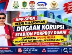 DPP-SPKN Resmi Melaporkan Dugaan Korupsi Stadion Porprov Dumai, Anggaran Rp94,93 M Diduga Mangkrak