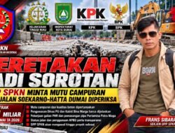 DPP SPKN SOROT ANGGARAN RP19,1 MILIAR PROYEK PENINGKATAN JALAN SOEKARNO-HATTA DUMAI TAHUN 2026, KERETAKAN MUNCUL, MUTU CAMPURAN DIPERTANYAKAN